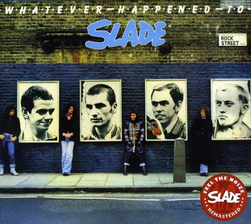 Slade - Whatever Happened to Slade - UK 70s Gram Rock